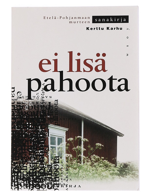 Ei lisä pahoota - Kerttu Karhu - Tietokirjat ja oppaat - 10105443621 - 0