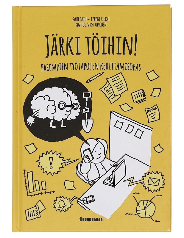 Järki töihin! : parempien työtapojen kehittämisopas - Paju, Sami - Tietokirjat ja oppaat - 10105443643 - 0