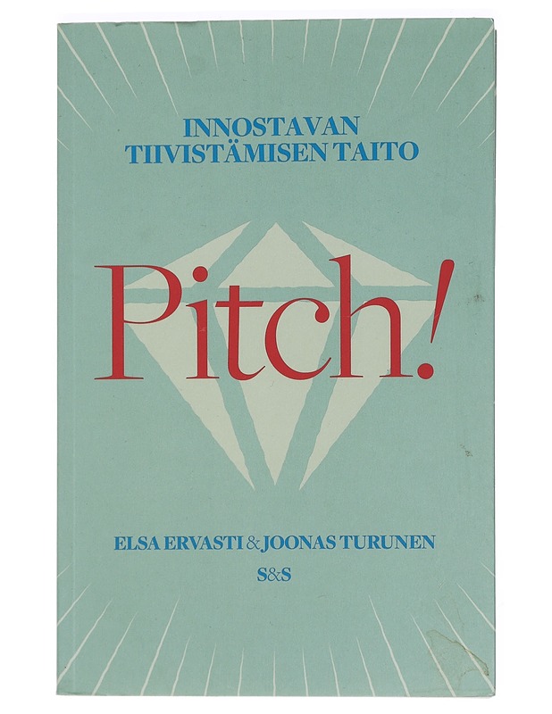 Pitch! : innostavan tiivistämisen taito - Ervasti, Elsa - Tietokirjat ja oppaat - 10105443644 - 0