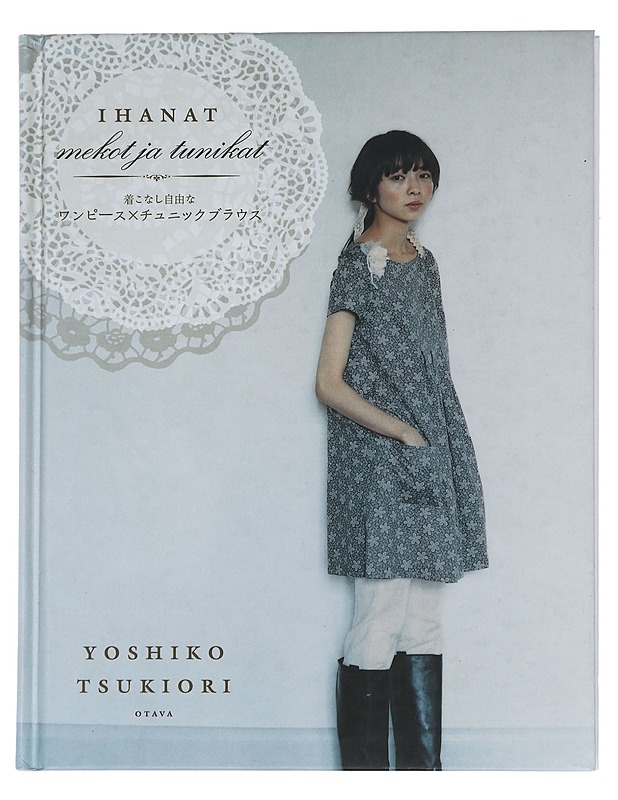 Ihanat mekot ja tunikat - Tsukiori, Yoshiko - Harrastekirjat - 10105443672 - 0