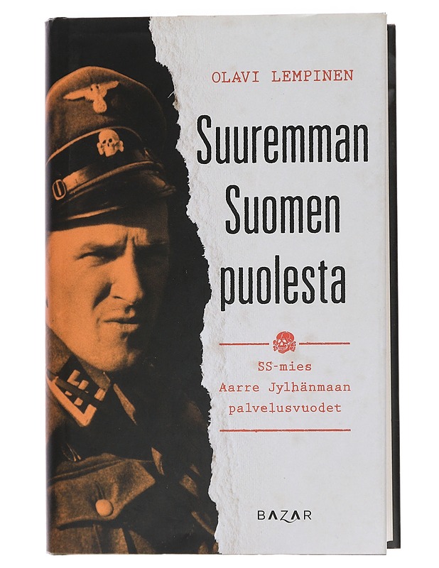 Suuremman Suomen puolesta : SS-mies Aarre Jylhänmaan palvelusvuodet - Lempinen, Olavi - Elämäkerrat ja muistelmat - 10105443684 - 0