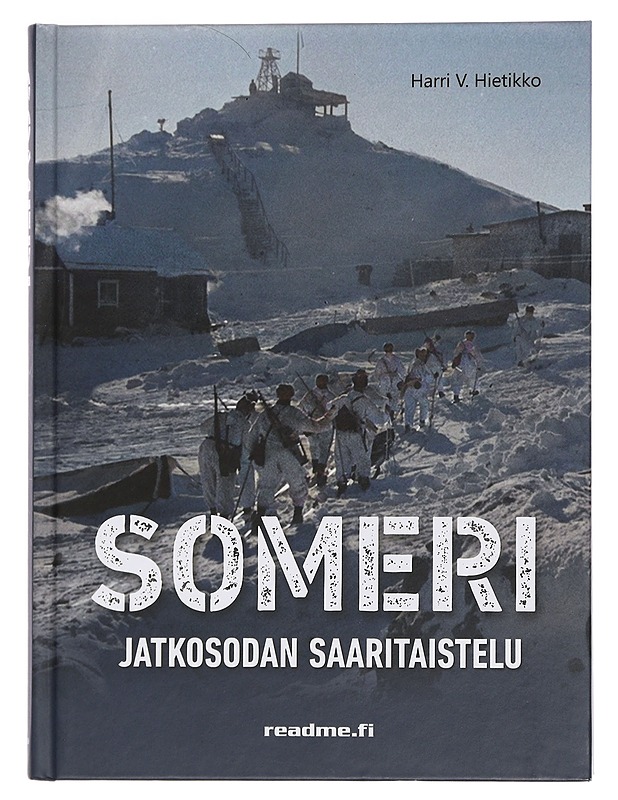 Someri : jatkosodan saaritaistelu - Harri V. Hietikko - Historiakirjat - 10105443679 - 0