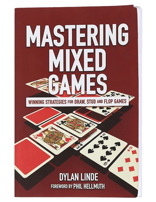 Mastering Mixed Games: Winning Strategies for Draw, Stud and Flop Games - Linde, Dylan - Tietokirjat ja oppaat - 10105443713 - 0