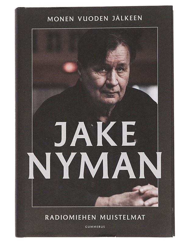Monen vuoden jälkeen : radiomiehen muistelmat - Jake Nyman - Elämäkerrat ja muistelmat - 10105443736 - 0
