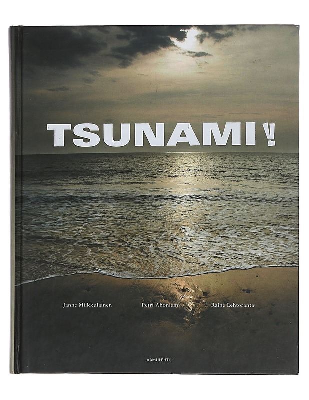 Tsunami! - Miikkulainen, Janne - Elämäkerrat ja muistelmat - 10105443742 - 0