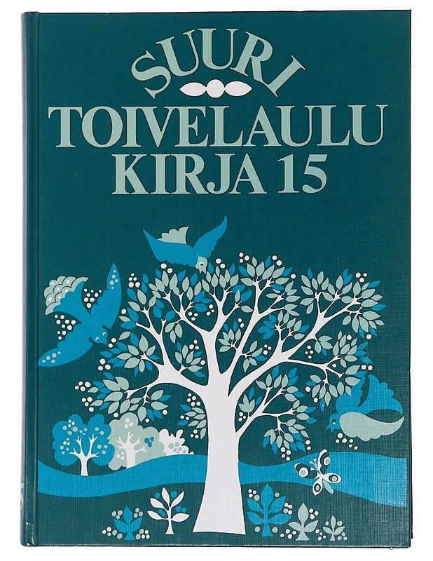 Suuri toivelaulukirja. 15 - Uusitalo, Heikki - Musiikki- ja elokuvakirjat - 10105443749 - 0