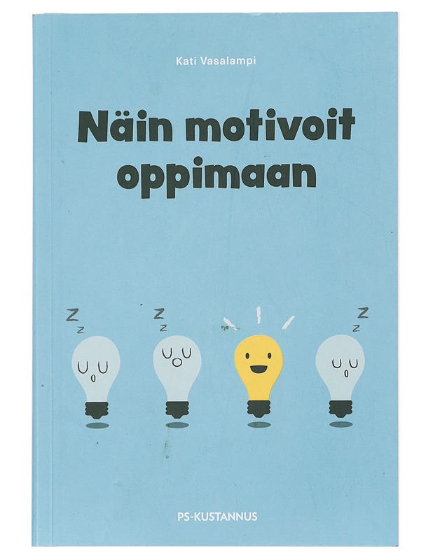 Näin motivoit oppimaan - Kati Vasalampi - Tietokirjat ja oppaat - 10105443787 - 0