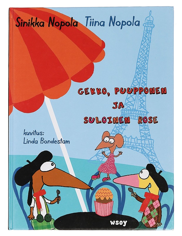 Gekko, Puupponen ja suloinen Rose - Nopola, Sinikka - Lastenkirjat - 10105443794 - 0
