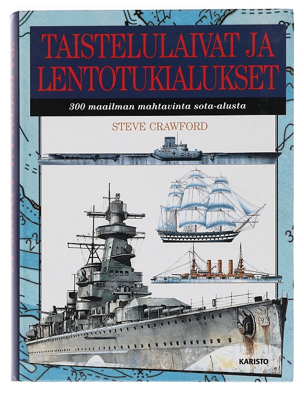 Taistelulaivat ja lentotukialukset - Crawford, Steve - Historiakirjat - 10105443805 - 0