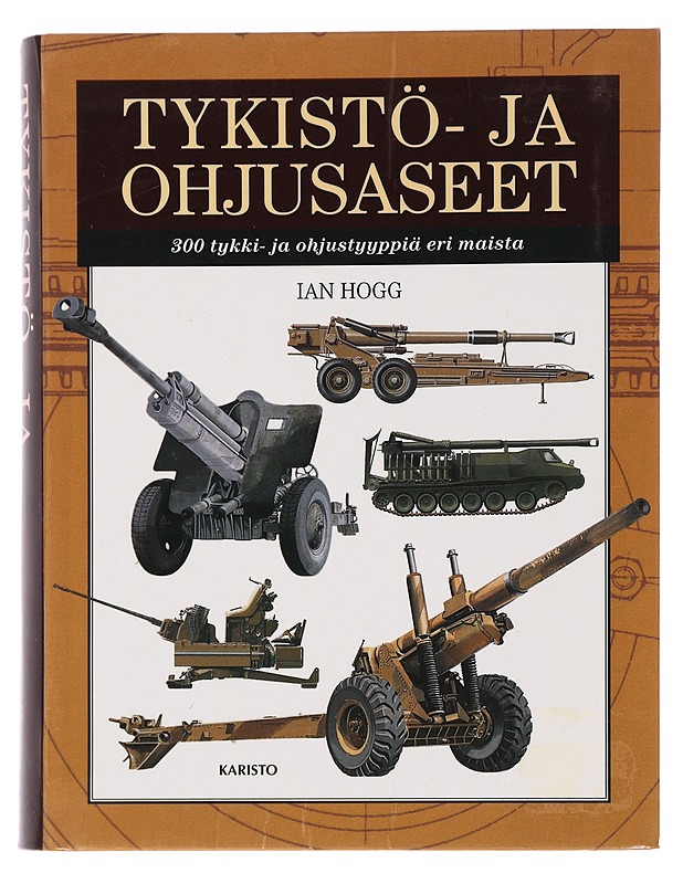 Tykistö- ja ohjusaseet - Hogg, Ian - Tietokirjat ja oppaat - 10105443811 - 0