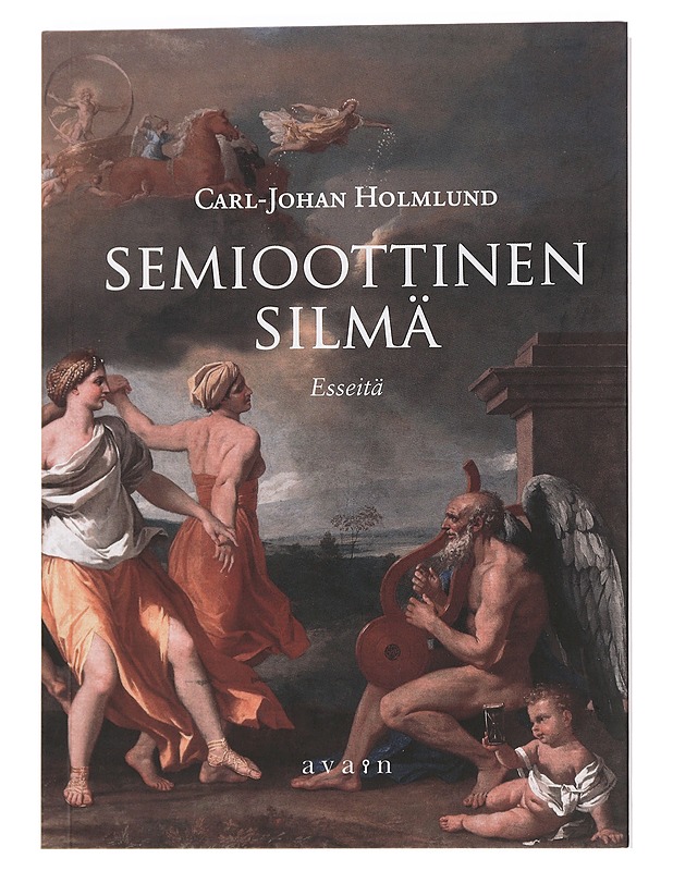 Semioottinen silmä : esseitä - Carl-Johan Holmlund - Elämäkerrat ja muistelmat - 10105443812 - 0