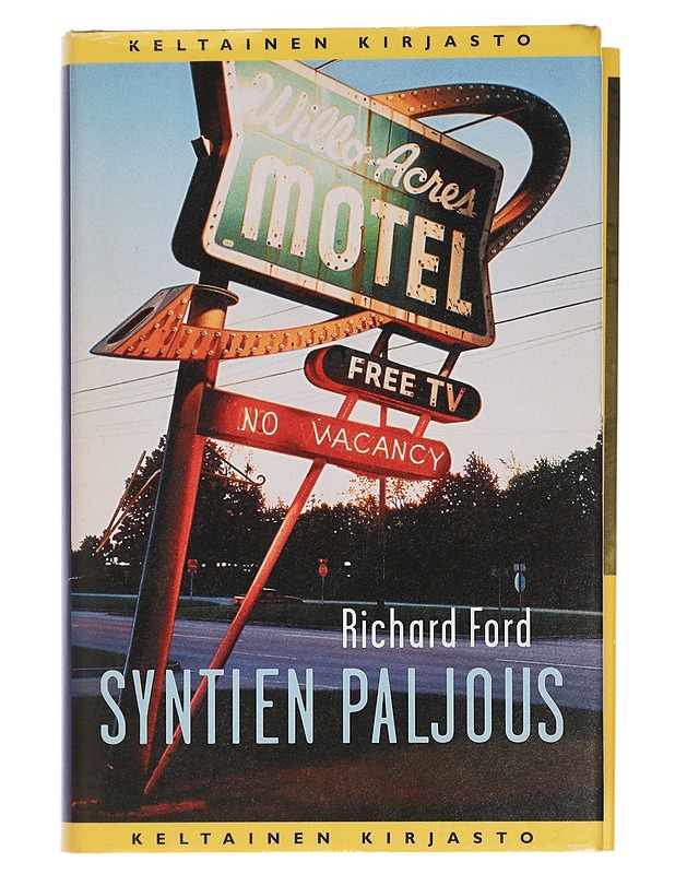 Syntien paljous : kertomuksia - Ford, Richard - Romaanit ja novellit - 10105443821 - 0