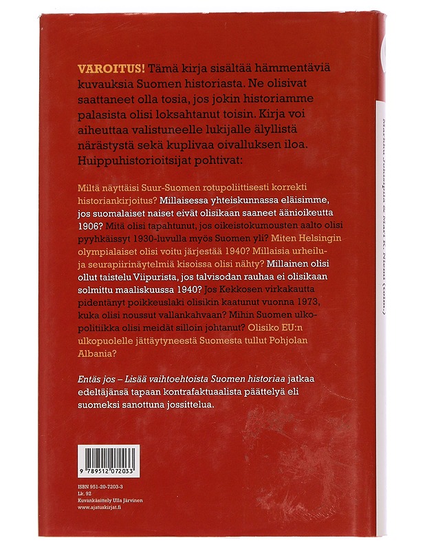 Entäs jos... : lisää vaihtoehtoista Suomen historiaa - Jokisipilä, Markku - Historiakirjat - 10105443824 - 1