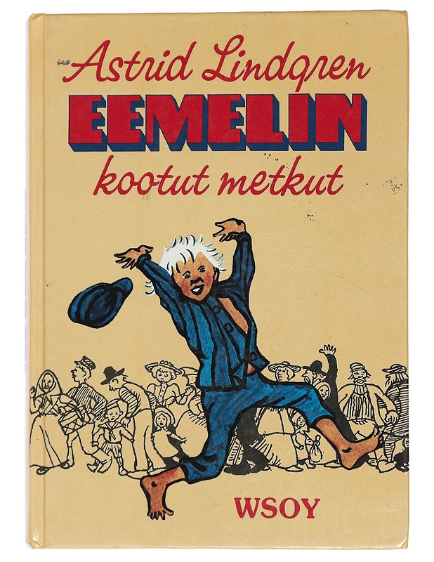Eemelin kootut metkut - Lindgren, Astrid - Lastenkirjat - 10105443828 - 0