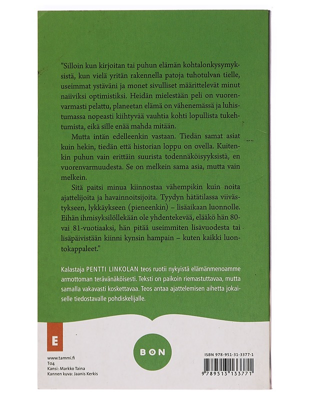 Voisiko elämä voittaa : ja millä ehdoilla - Pentti Linkola - Historiakirjat - 10105443843 - 1