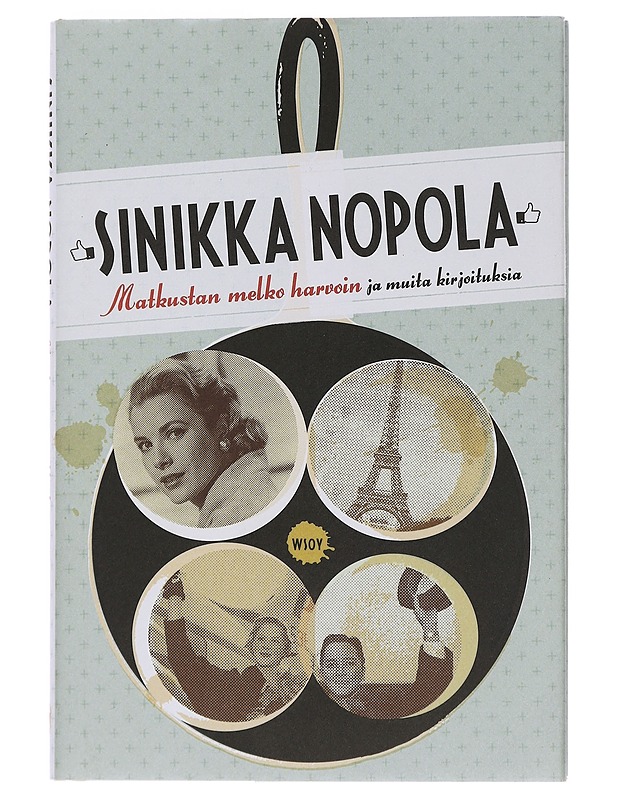 Matkustan melko harvoin ja muita kirjoituksia - Nopola, Sinikka - Romaanit ja novellit - 10105443854 - 0