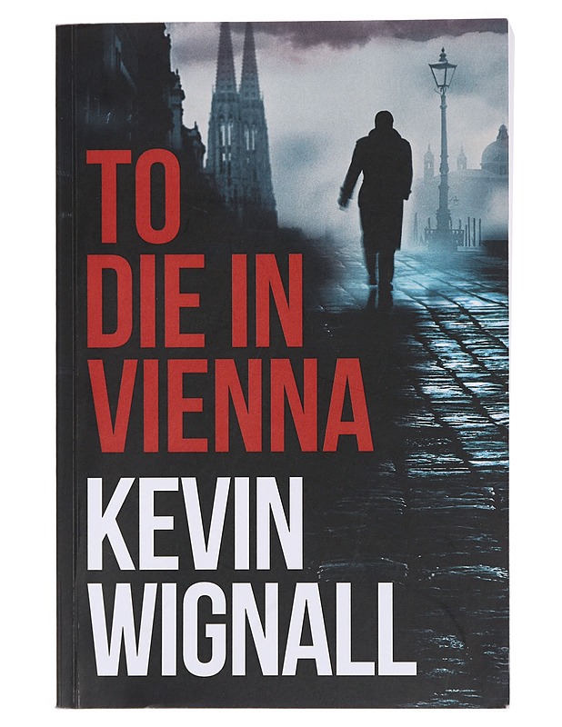To Die in Vienna - Wignall, Kevin - Jännitys ja dekkarit - 10105443879 - 0