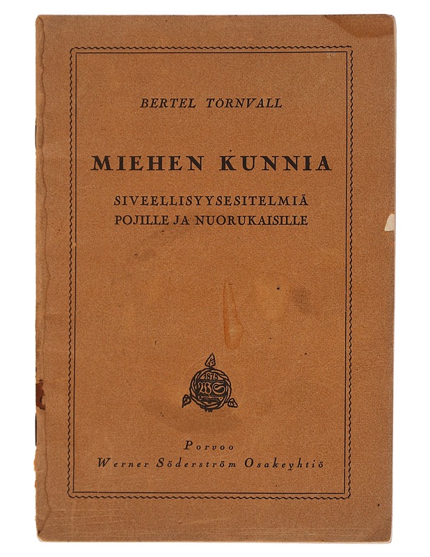 Miehen kunnia: siveellisyysesitelmiä pojille ja nuorukaisille - Tietokirjat ja oppaat - 10105443915 - 0