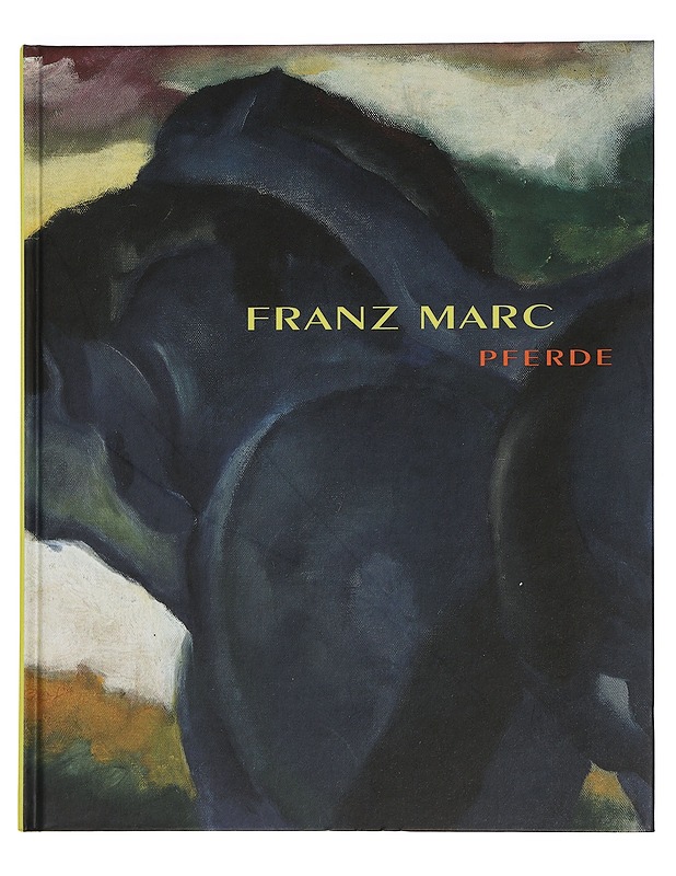 Franz Marc Pferde - Helmut Heintel - Taide- ja kulttuurikirjat - 10105443924 - 0