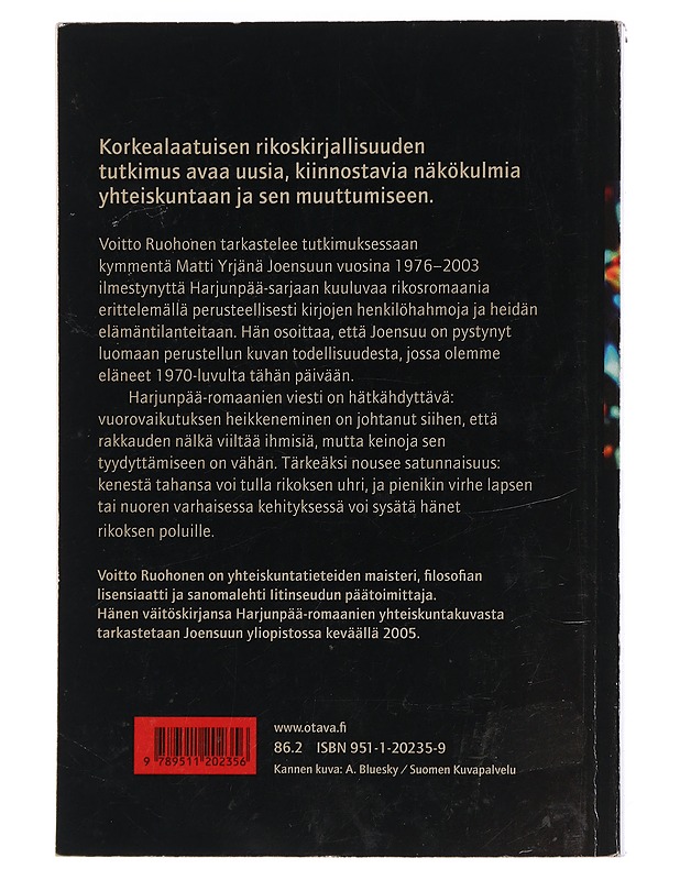 Paha meidän kanssamme : Matti Yrjänä Joensuun romaanien yhteiskuntakuvasta - Voitto Ruohonen - Tietokirjat ja oppaat - 10105443982 - 1