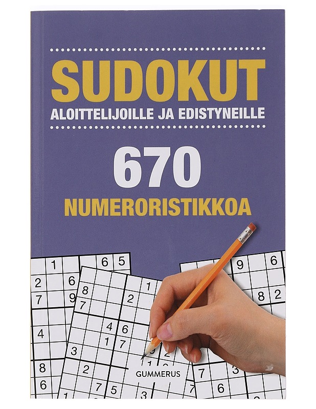 Sudokut aloittelijoille ja edistyneille : 670 numeroristikkoa - Tietokirjat ja oppaat - 10105443987 - 0