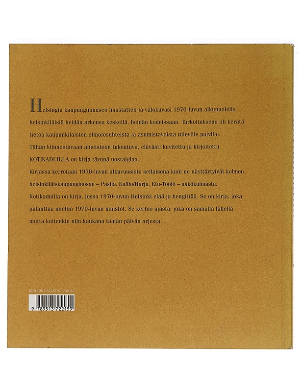 Kotikaduilla: kaupunkilaiselämää 1970-luvun Helsingissä - Koskijoki, Maria - Historiakirjat - 10105443991 - 1