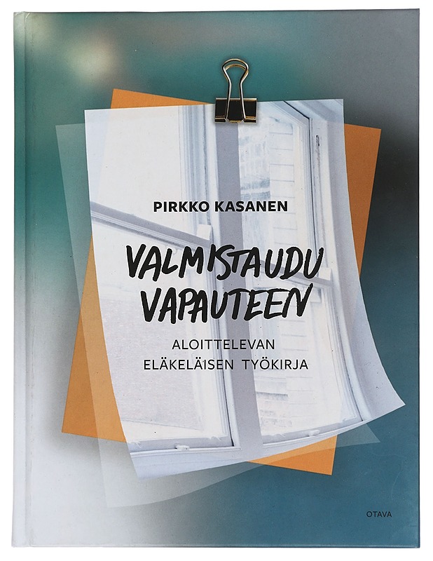 Valmistaudu vapauteen : aloittelevan eläkeläisen työkirja - Pirkko Kasanen - Tietokirjat ja oppaat - 10105443994 - 0