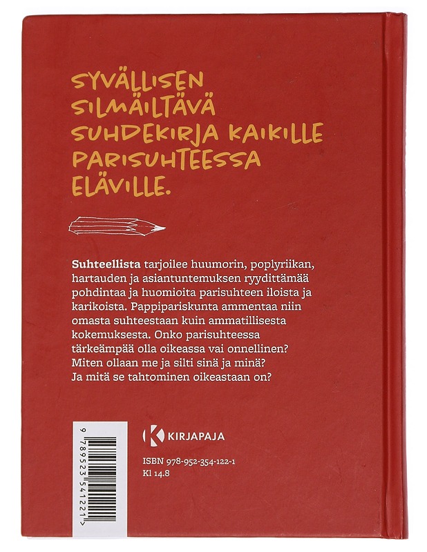 Suhteellista : pilkettä & pohdintaa parisuhteesta - Kanala, Kari - Tietokirjat ja oppaat - 10105444113 - 1