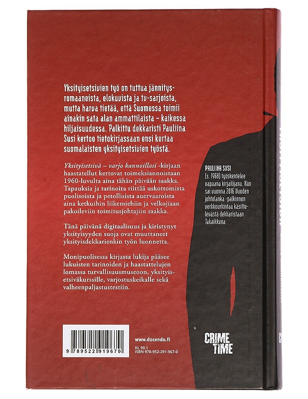 Yksityisetsivä : varjo kannoillasi : tietoteos Suomen salamyhkäisimmästä ammatista - Pauliina Susi - Elämäkerrat ja muistelmat - 10105444114 - 1