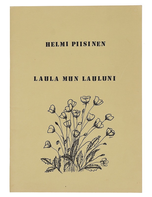 Laula mun lauluni - Piisinen, Helmi - Musiikki- ja elokuvakirjat - 10105444116 - 0