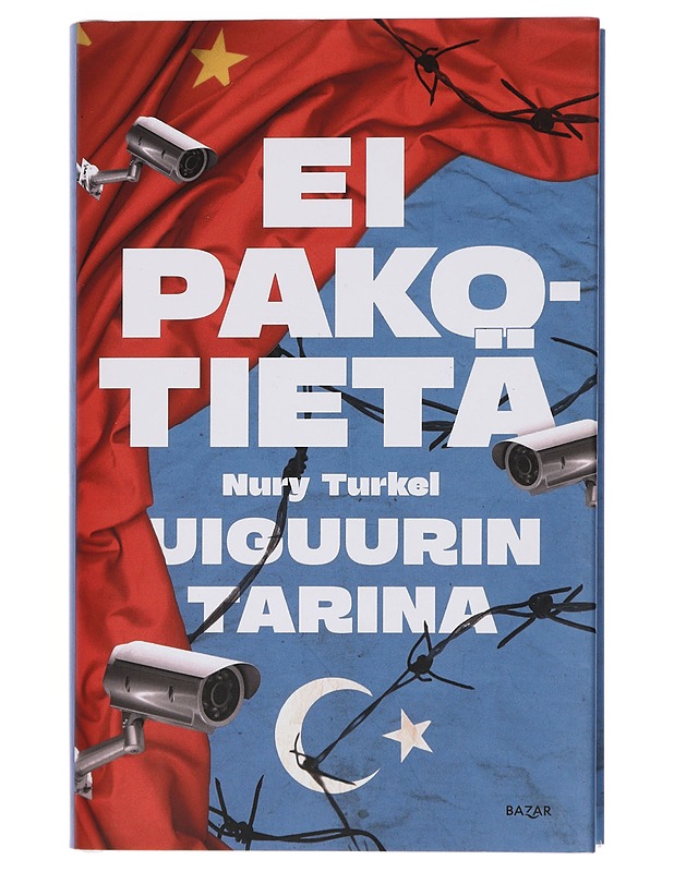 Ei pakotietä : uiguurin tarina - Nury Turkel - Elämäkerrat ja muistelmat - 10105444126 - 0