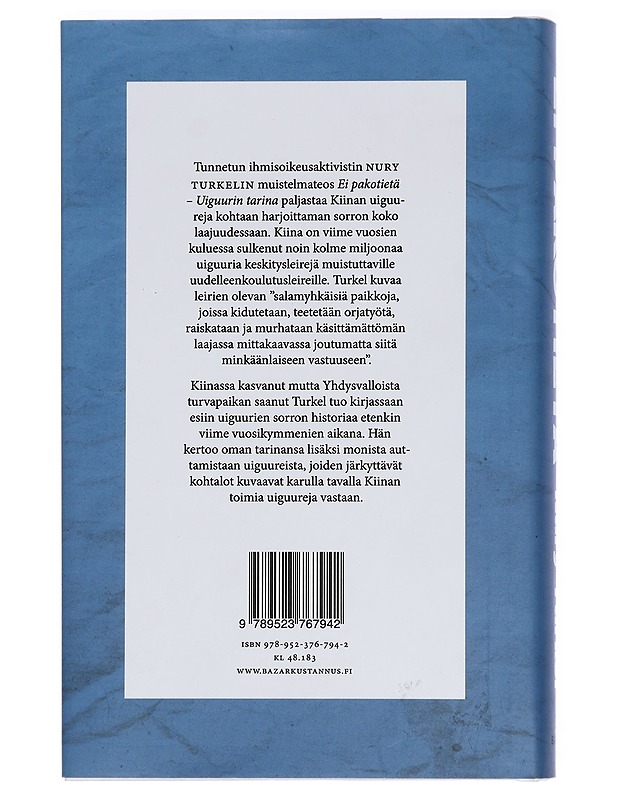 Ei pakotietä : uiguurin tarina - Nury Turkel - Elämäkerrat ja muistelmat - 10105444126 - 1