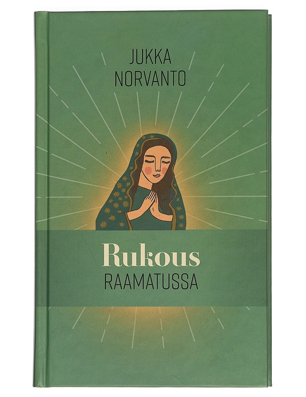 Rukous Raamatussa - Jukka Norvanto - Tietokirjat ja oppaat - 10105444185 - 0