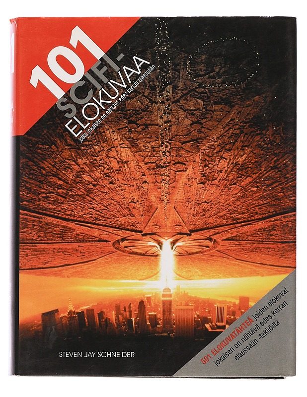 101 scifi-elokuvaa, jotka jokaisen on nähtävä edes kerran eläessään - Schneider, Steven Jay - Tietokirjat ja oppaat - 10105444206 - 0