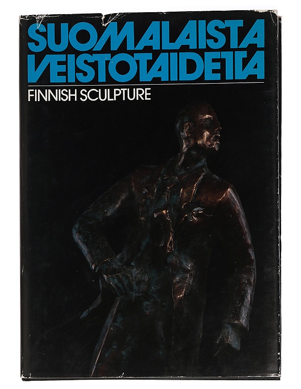Suomalaista veistotaidetta = Finnish sculpture - Hilpo, Seppo - Historiakirjat - 10105444289 - 0