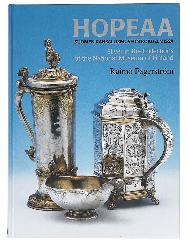 Hopeaa Suomen kansallismuseon kokoelmissa - Raimo Fagerström - Tietokirjat - 10105444296 - 0