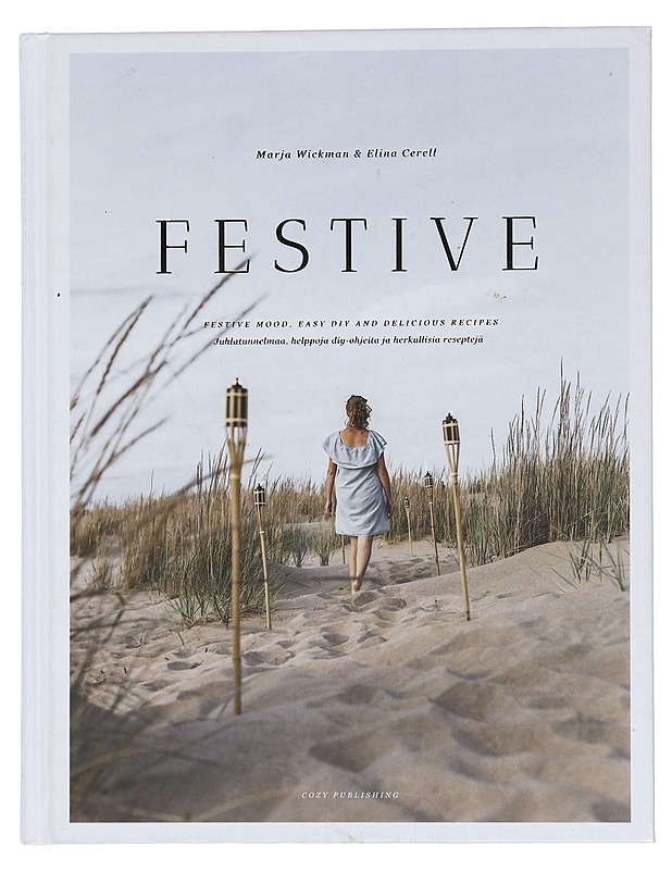 Festive : juhlatunnelmaa, helppoja diy-ohjeita ja herkullisia reseptejä - Wickman, Marja - Ruokakirjat - 10105444341 - 0