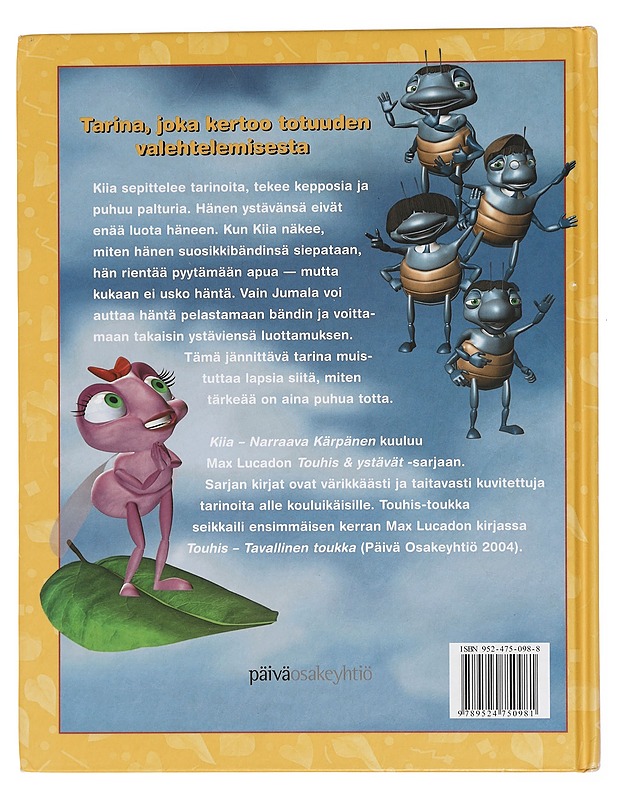 Kiia, narraava kärpänen - Schmidt, Troy - Lastenkirjat - 10105444340 - 1