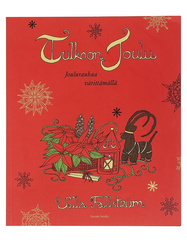 Tulkoon joulu : Joulurauhaa värittämällä - Fallström, Ulla - Joulukirjat - 10105444359 - 0