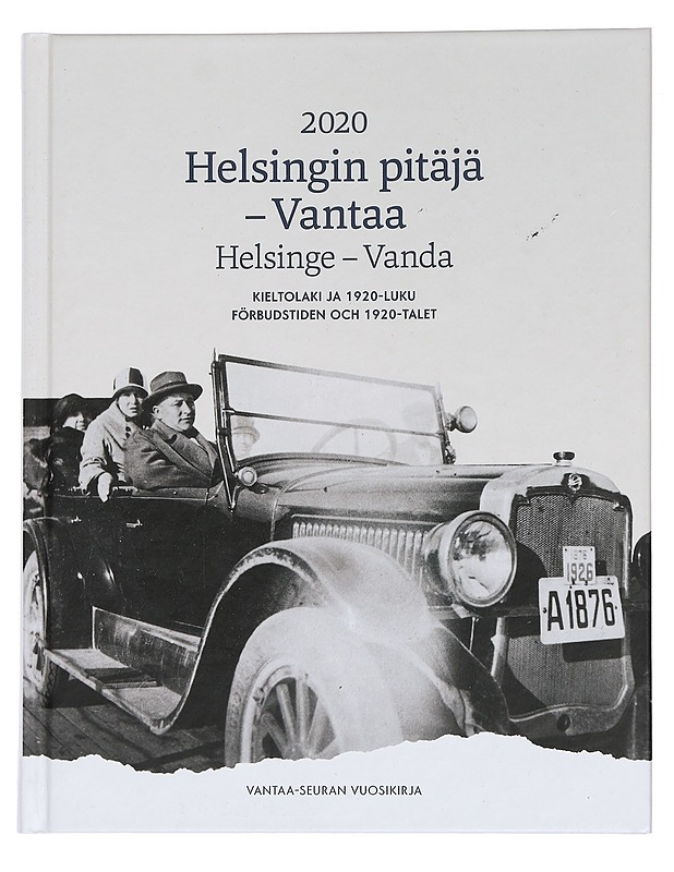 Helsingin pitäjä, Vantaa 2020 : Kieltolaki ja 1920-luku - Andreas Kovisto - Tietokirjat ja oppaat - 10105444360 - 0