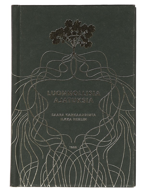 Luonnollisia ajatuksia - Saara Kankaanrinta, Ilkka Herlin - Tietokirjat ja oppaat - 10105444372 - 0