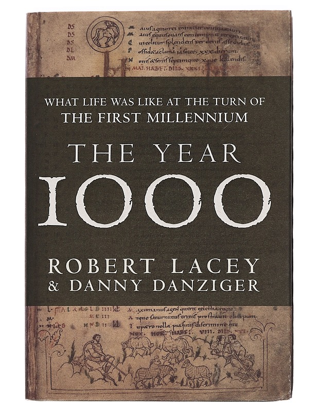 The Year 1000. What Life Was Like at the Turn of the First Millennium - Robert Lacey, Danny Danziger - Tietokirjat ja oppaat - 10105444414 - 0