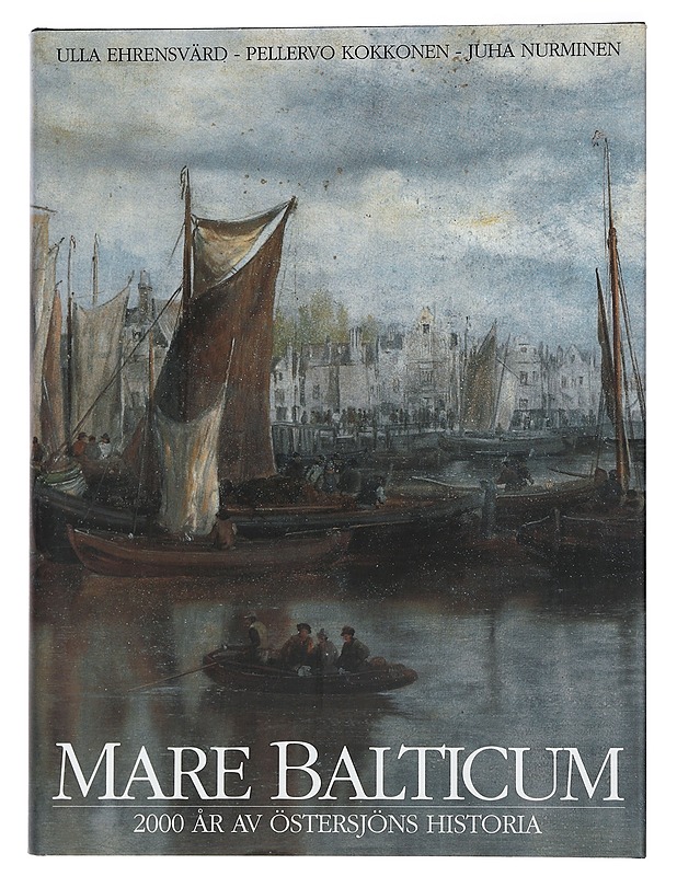 Mare Balticum : 2000 ÄR AV ÖSTERSJÖNS HISTORIA - Ulla Ehrensvärd - Historiakirjat - 10105444442 - 0