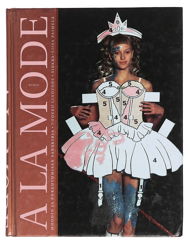 À la mode : muodin ja pukeutumisen sanakirja - Lindfors, Vuokko - Tietokirjat ja oppaat - 10105444464 - 0