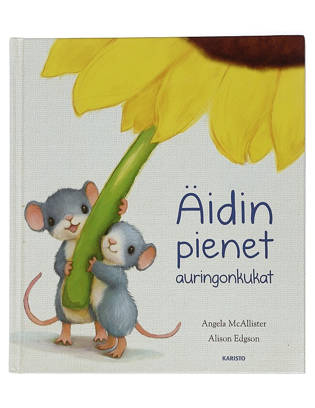 Äidin pienet auringonkukat - McAllister, Angela - Lastenkirjat - 10105444477 - 0
