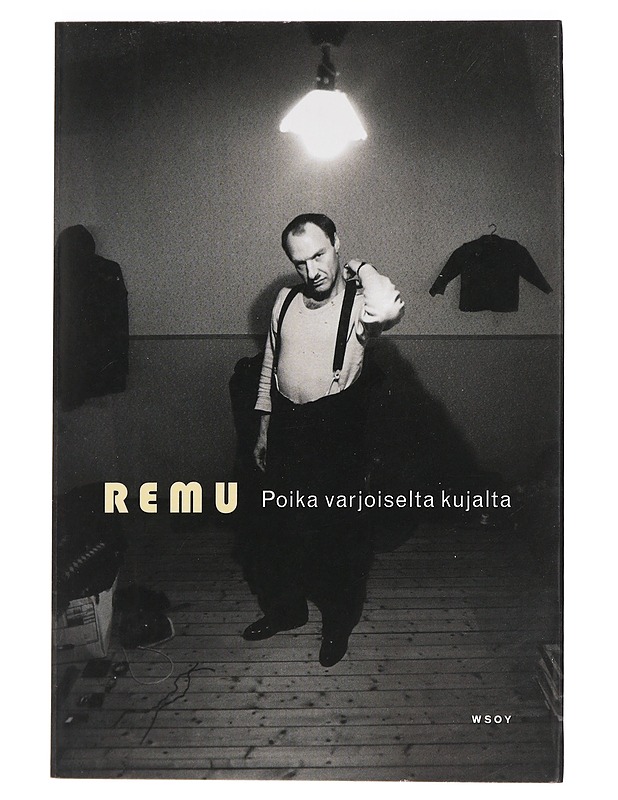 Poika varjoiselta kujalta - Aaltonen, Remu - Elämäkerrat ja muistelmat - 10105444502 - 0