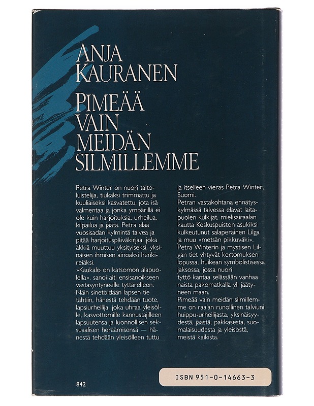 Pimeää vain meidän silmillemme : talviuni - Anja Kauranen - Romaanit ja novellit - 10105444512 - 1