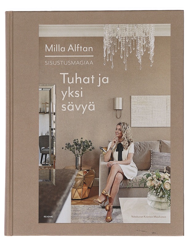 Tuhat ja yksi sävyä : sisustusmagiaa - Alftan, Milla - Tietokirjat ja oppaat - 10105444519 - 0