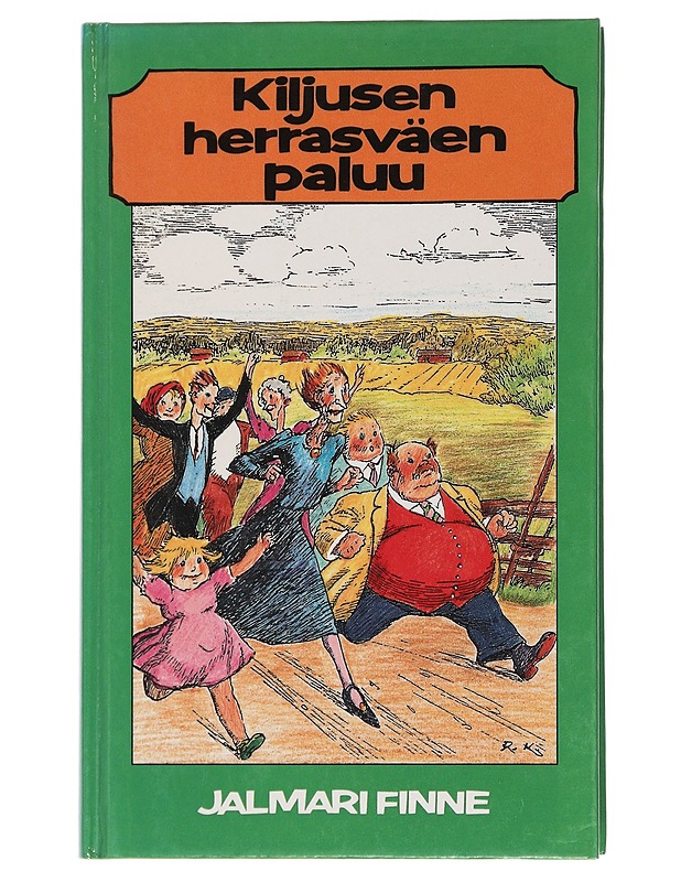 Kiljusen herrasväen paluu - Finne, Jalmari - Lastenkirjat - 10105444577 - 0