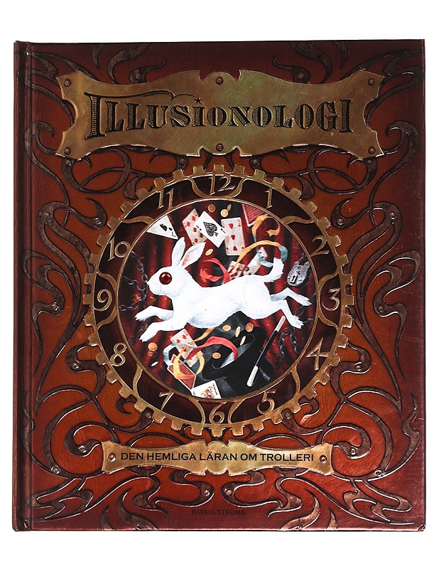 Illusionologi : den hemliga läran om trolleri : av Albert D. Schafer, 1915 - Hawkins, Emily - Historiakirjat - 10105444601 - 0